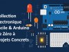Collection “Électronique Facile & Arduino” – De Zéro à Projets Concrets